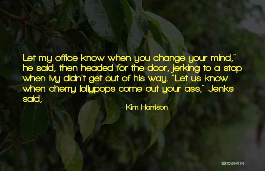 Kim Harrison Quotes 446324