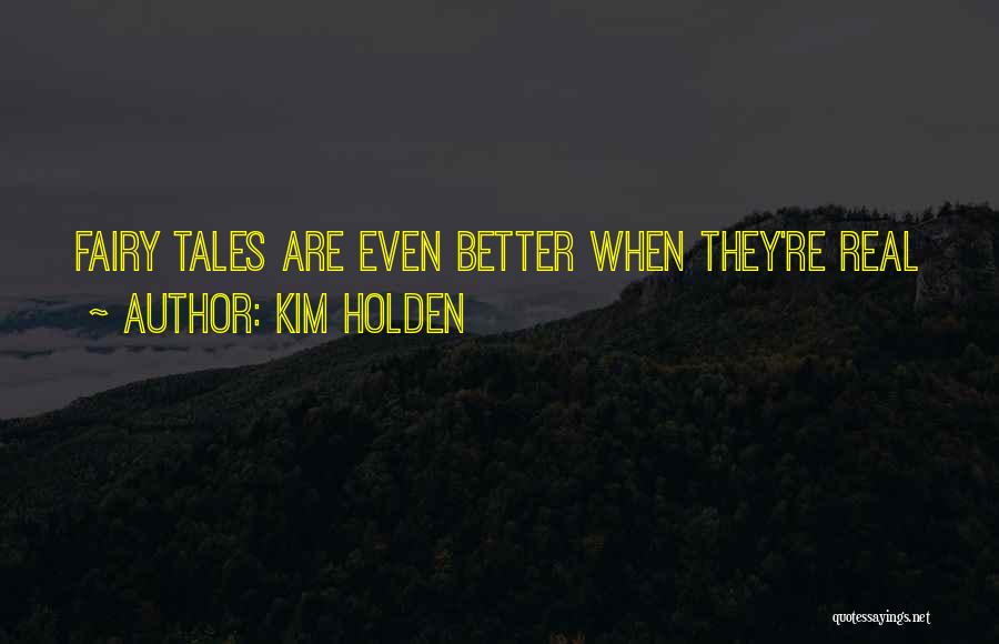 Kim Holden Quotes 1009389