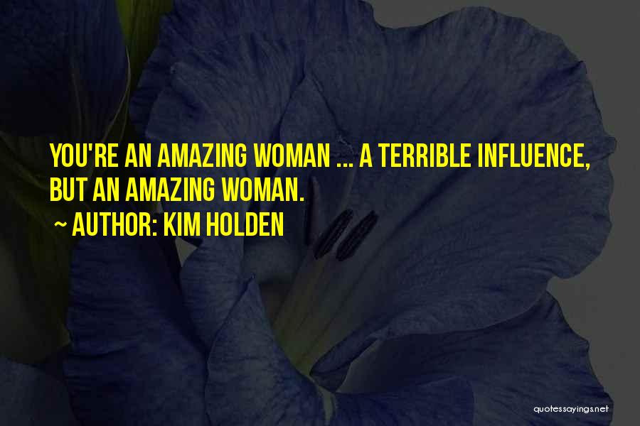 Kim Holden Quotes 107393