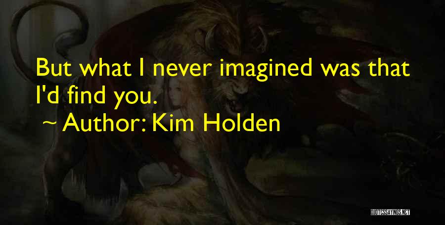 Kim Holden Quotes 1077223