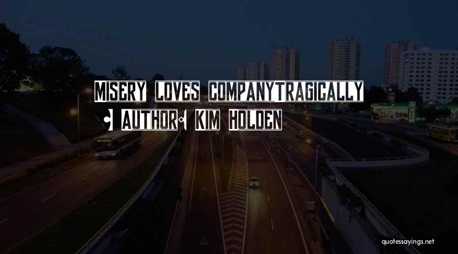 Kim Holden Quotes 1457012