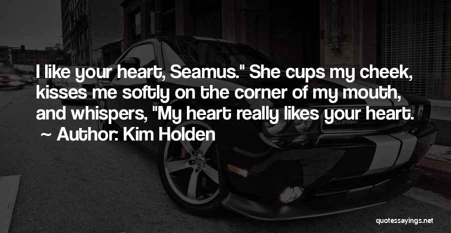 Kim Holden Quotes 2108542