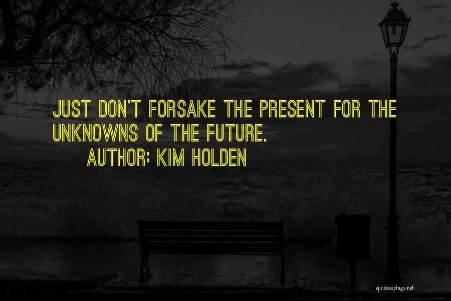 Kim Holden Quotes 2119315