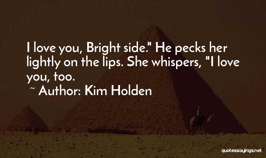 Kim Holden Quotes 329202