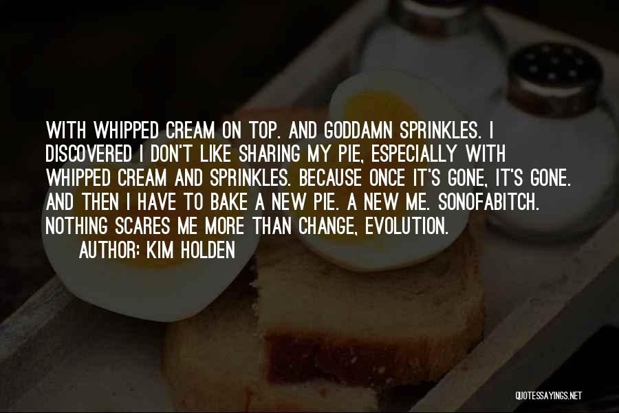 Kim Holden Quotes 657376