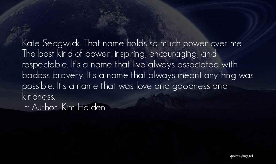 Kim Holden Quotes 671314