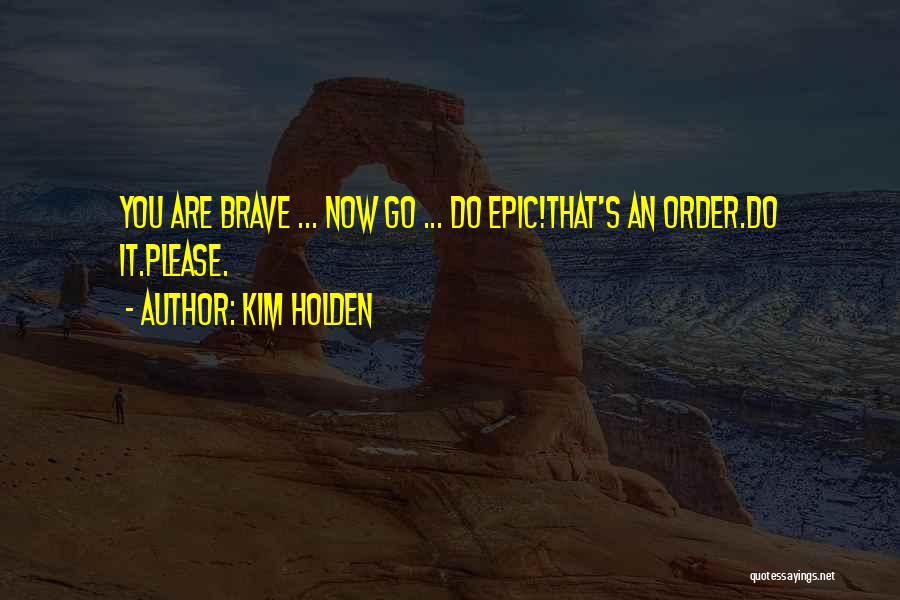 Kim Holden Quotes 767675