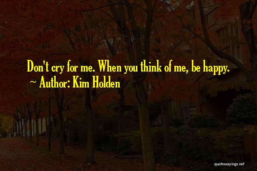 Kim Holden Quotes 863549