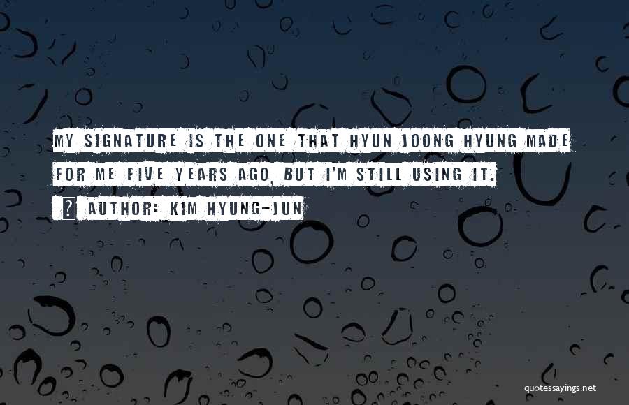 Kim Hyung-jun Quotes 1877679
