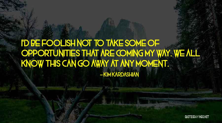 Kim Kardashian Quotes 1085610 Kim Kardashian Quotes 1085610