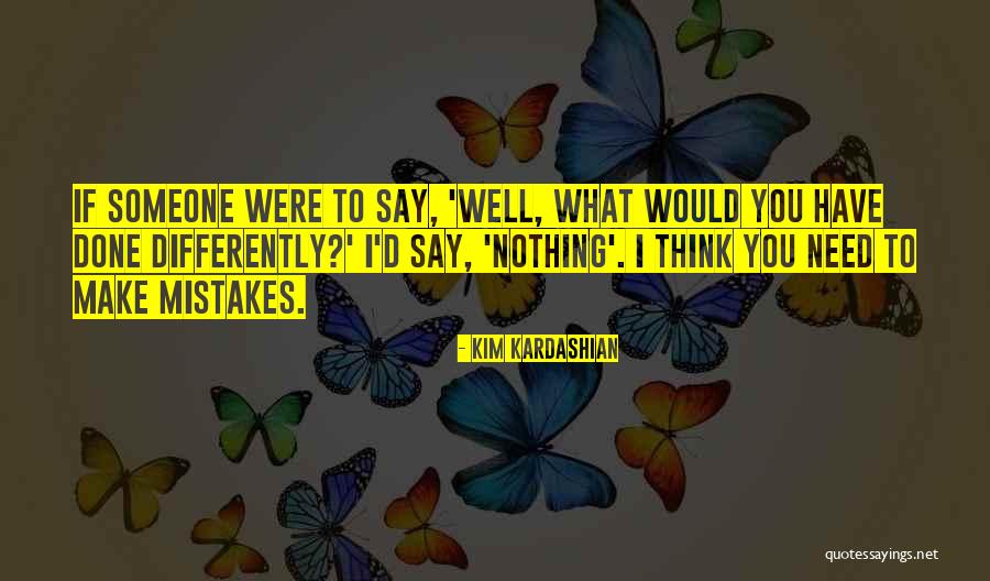 Kim Kardashian Quotes 307912 Kim Kardashian Quotes 307912