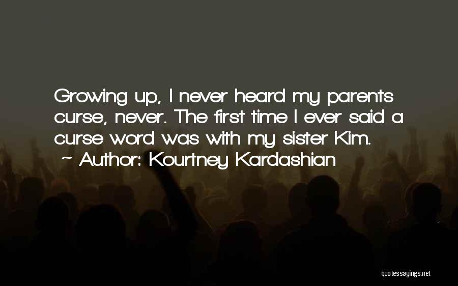 Kim Kardashian Sister Quotes By Kourtney Kardashian