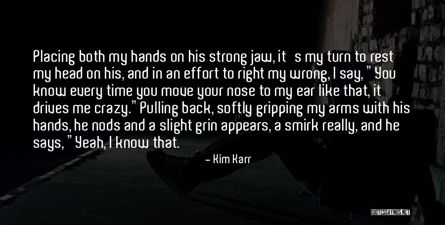 Kim Karr Quotes 1318553 Kim Karr Quotes 1318553