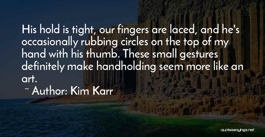 Kim Karr Quotes 472693
