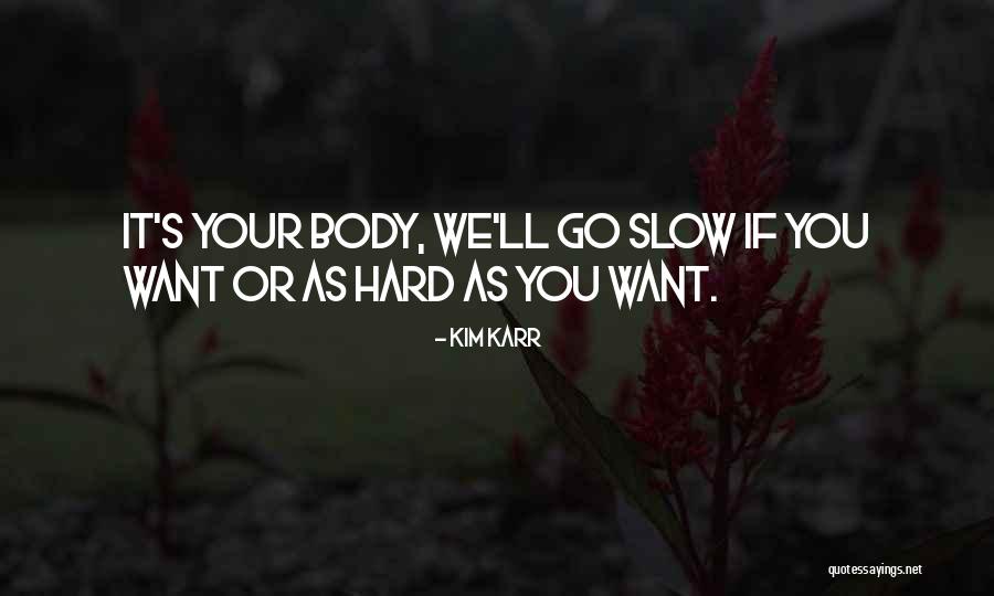 Kim Karr Quotes 827829 Kim Karr Quotes 827829