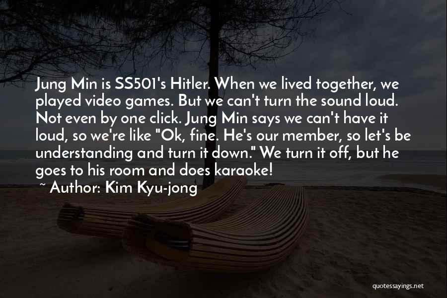 Kim Kyu-jong Quotes 970682