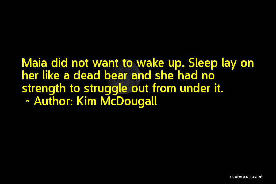 Kim McDougall Quotes 1978275