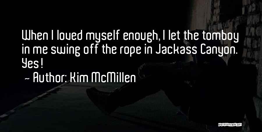 Kim McMillen Quotes 1021857