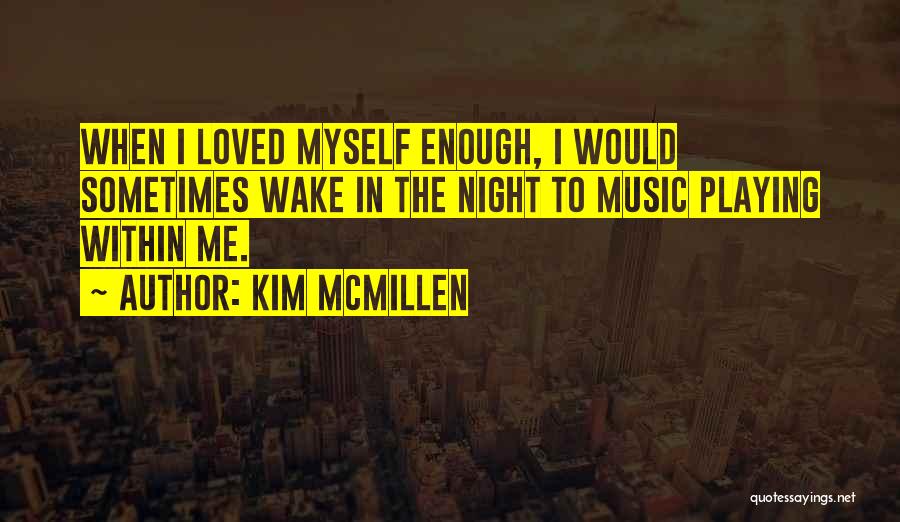 Kim McMillen Quotes 359080
