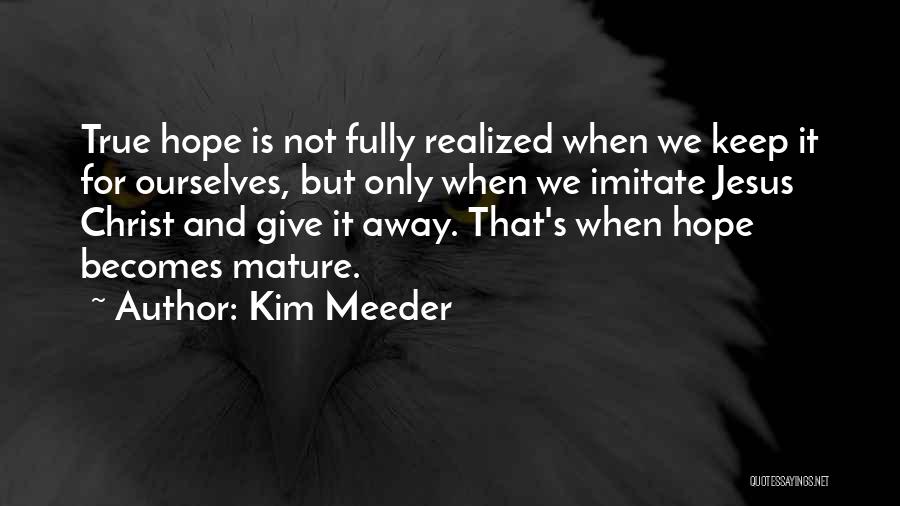 Kim Meeder Quotes 1341820