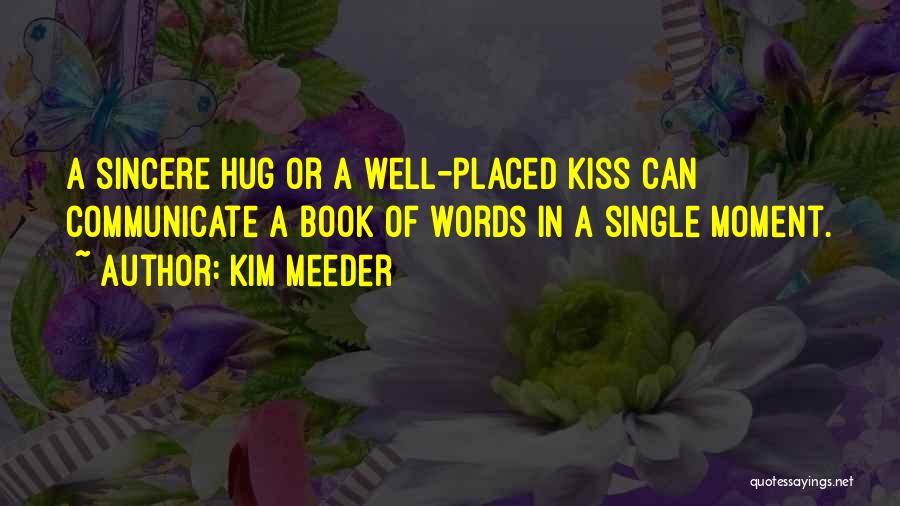 Kim Meeder Quotes 756073