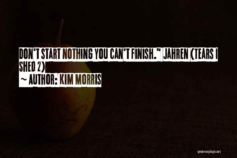 Kim Morris Quotes 650186