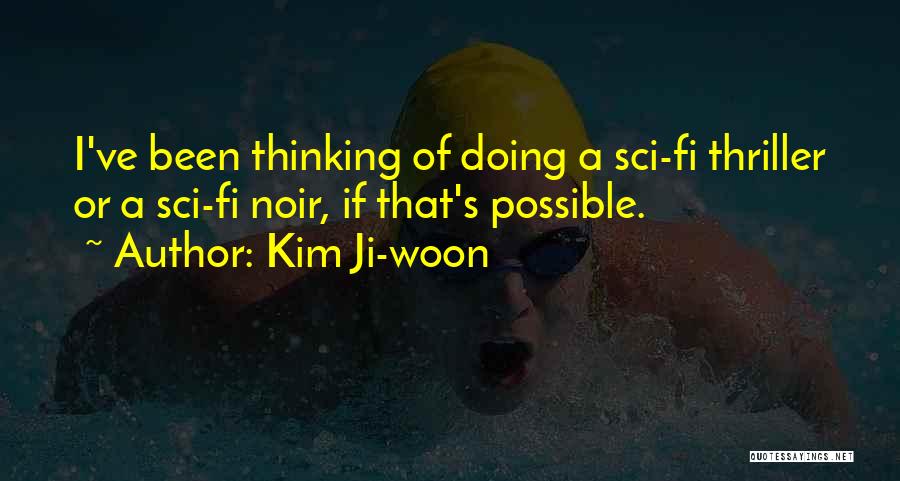 Kim Possible Quotes By Kim Ji-woon