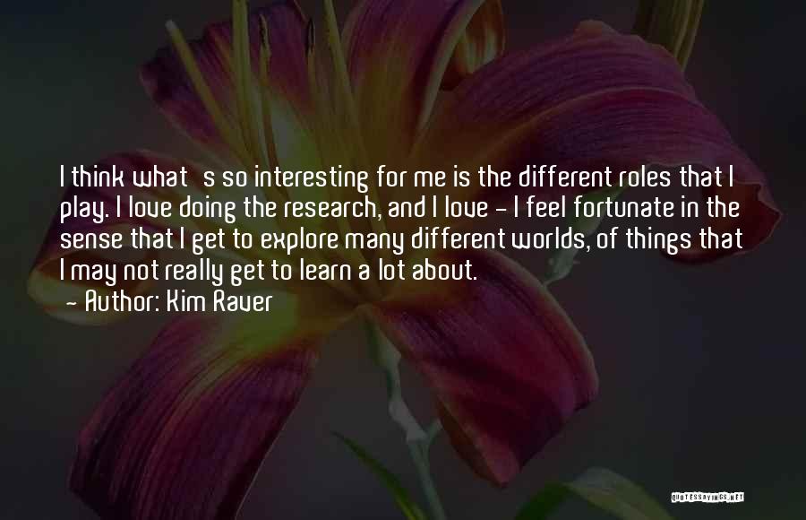 Kim Raver Quotes 1203604