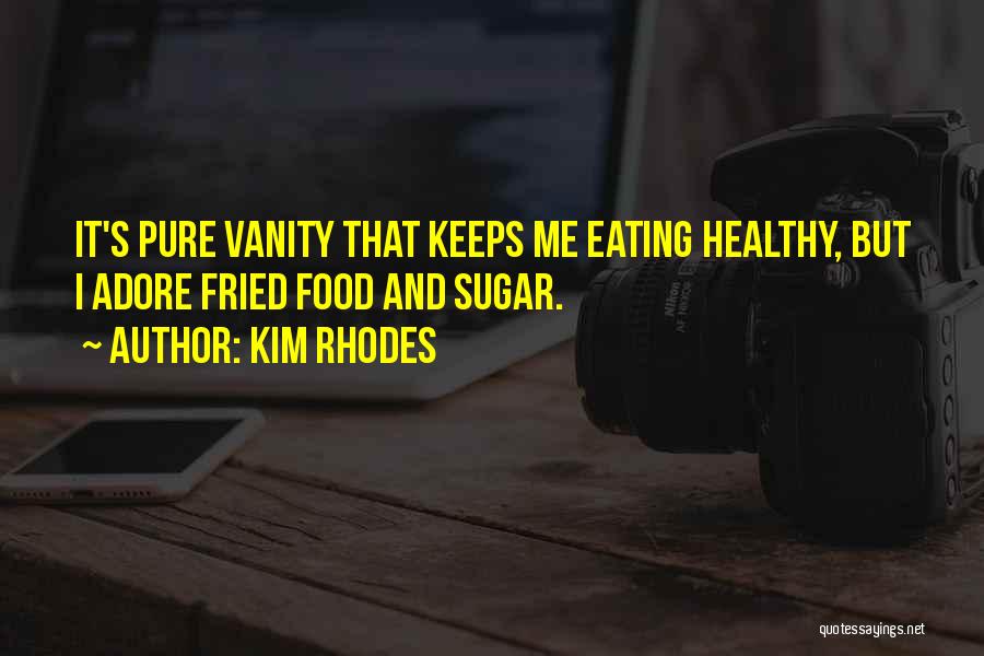 Kim Rhodes Quotes 98654