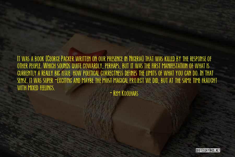 Kim Seng Quotes By Rem Koolhaas Kim Seng Quotes By Rem Koolhaas