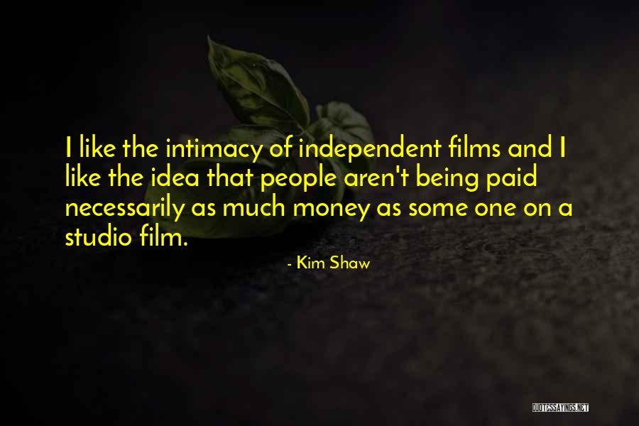 Kim Shaw Quotes 696786