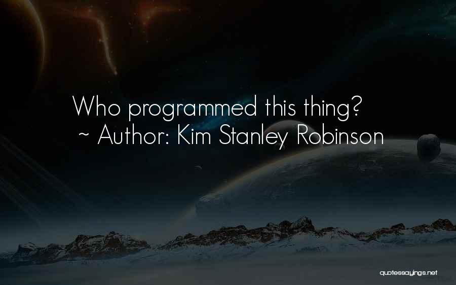 Kim Stanley Robinson Quotes 1264810