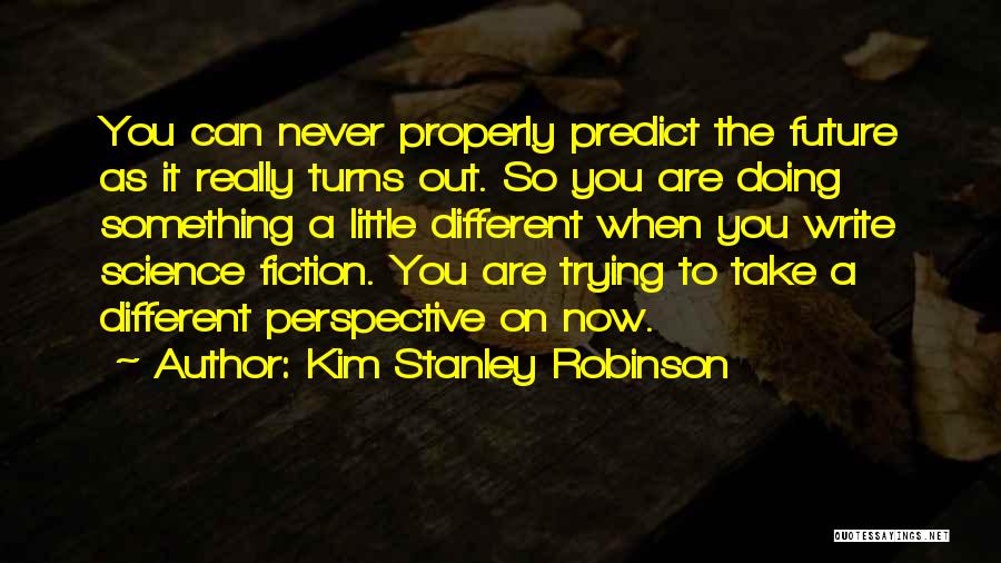 Kim Stanley Robinson Quotes 1379029