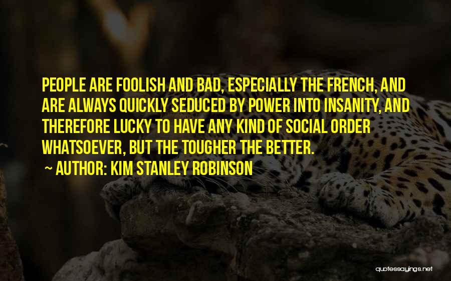 Kim Stanley Robinson Quotes 610079