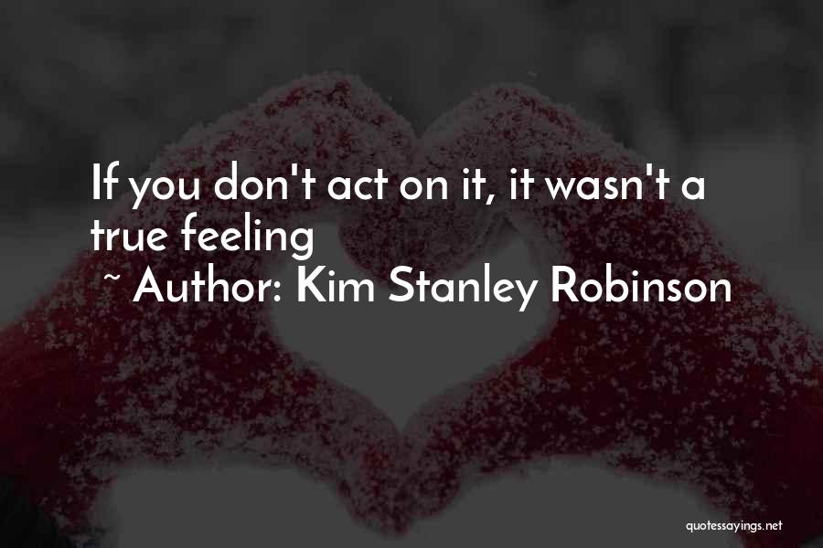 Kim Stanley Robinson Quotes 768666