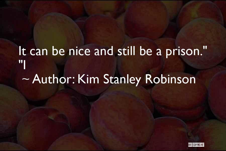 Kim Stanley Robinson Quotes 822804