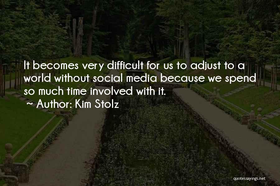 Kim Stolz Quotes 297265