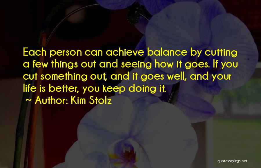 Kim Stolz Quotes 333080