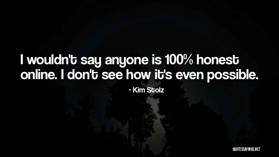 Kim Stolz Quotes 937101