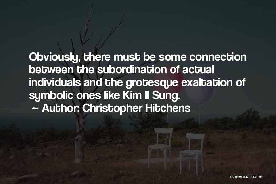 Kim Sung Quotes By Christopher Hitchens