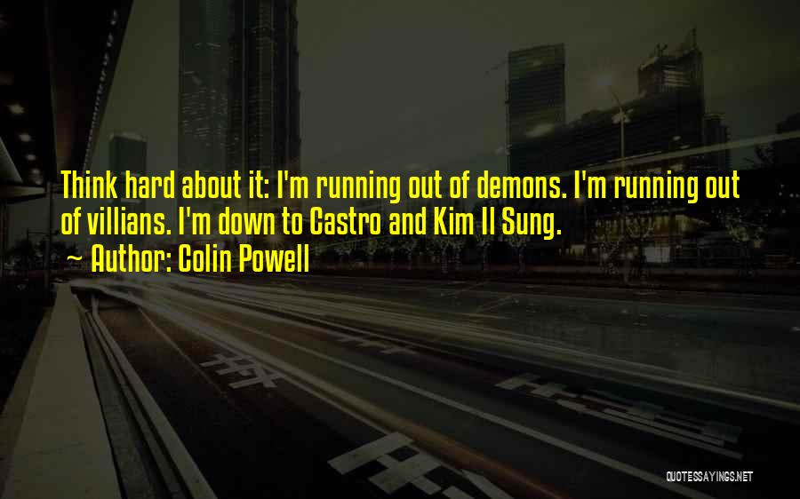 Kim Sung Quotes By Colin Powell
