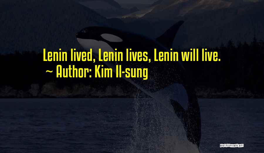 Kim Sung Quotes By Kim Il-sung