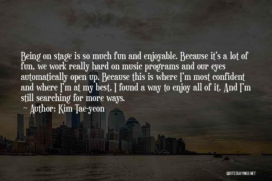 Kim Tae-yeon Quotes 1564326
