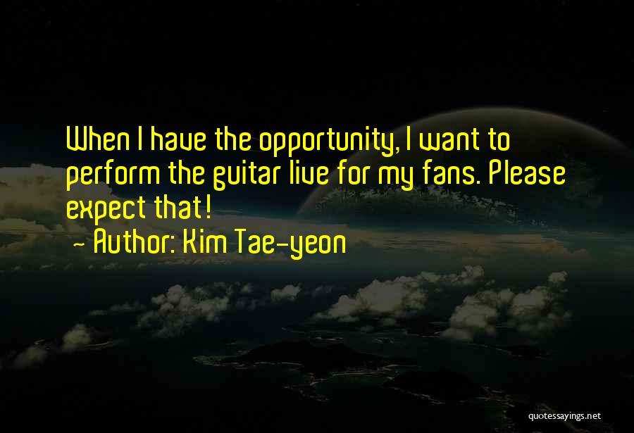 Kim Tae-yeon Quotes 934353