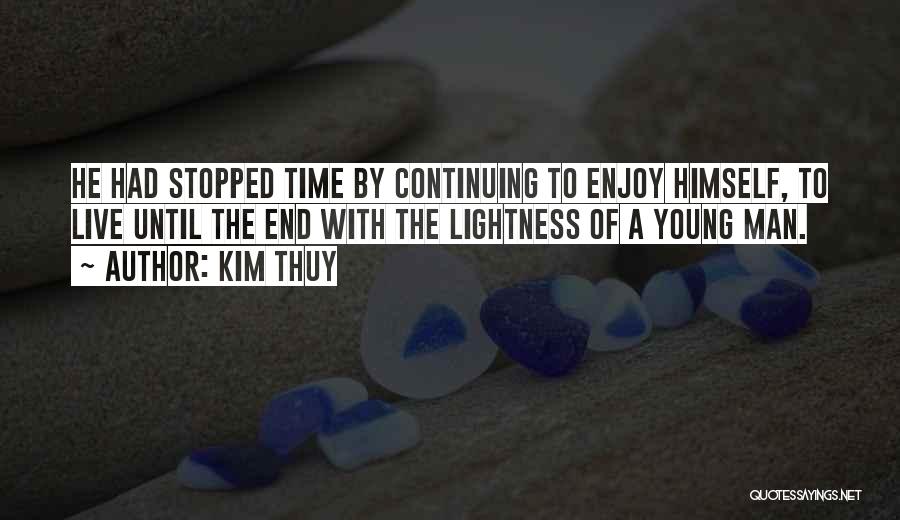 Kim Thuy Quotes 898354