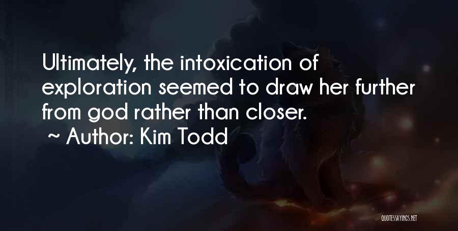 Kim Todd Quotes 1006187