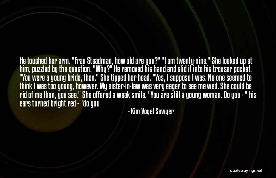 Kim Vogel Sawyer Quotes 2085682