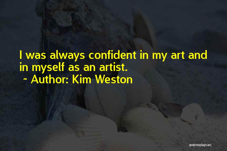 Kim Weston Quotes 1604637