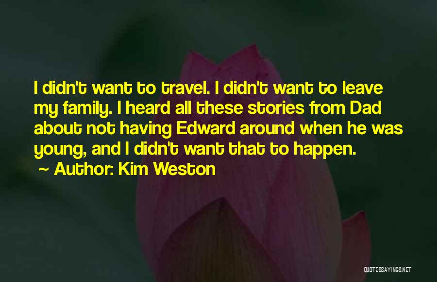 Kim Weston Quotes 1654997