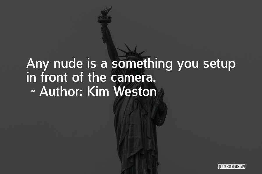 Kim Weston Quotes 1795482